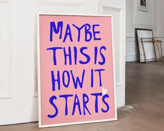 Maybe This is How it Starts, Fresh Start Quote Wall Art, Pastel Pink and Blue Poster, Hand Typography Print, Motivating Hand Painted Quote