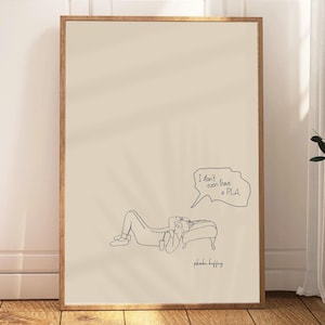 I Don't Have a Pla Print, Phoebe Buffay Zitat Poster, Minimalistische Freunde TV-Show Kunst, lustiges Relatable Wanddekor, Digital Download Geschenk Bild 1
