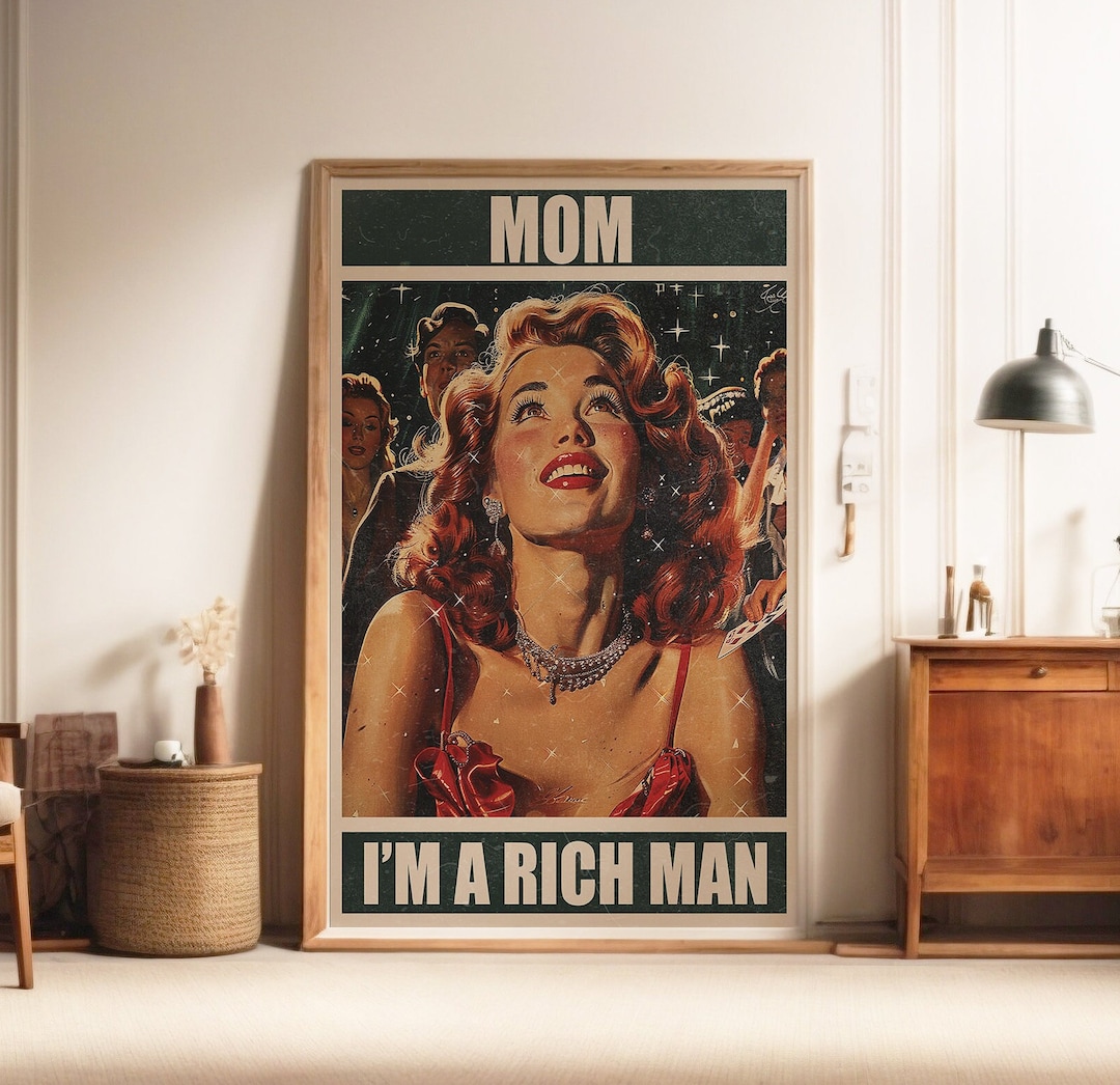 I Said Mom I Am A Rich Man Mom I Am a Rich Man Cher Quote Poster Retro Bar Cart Feminist Wall Art