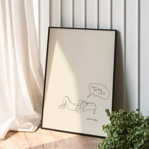 I Don't Have a Pla Print, Phoebe Buffay Zitat Poster, Minimalistische Freunde TV-Show Kunst, lustiges Relatable Wanddekor, Digital Download Geschenk Bild 4
