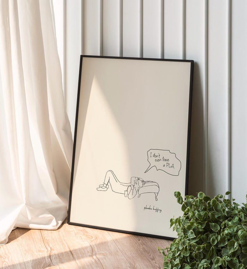 I Don't Have a Pla Print, Phoebe Buffay Zitat Poster, Minimalistische Freunde TV-Show Kunst, lustiges Relatable Wanddekor, Digital Download Geschenk Bild 4