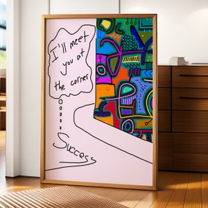 Success Quote Wall Art, I&#39;ll Meet You At The Corner, Hand drawn Poster, Believe in Yourself, Entrepreneur gift, Believe in God, Grafitti Art