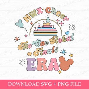 MWX Cheer Era Svg, Magical Kingdom Svg, The One Global Finals Svg, Retro Cheer Svg, Mouse Head and Hands Svg, Png File For Sublimation