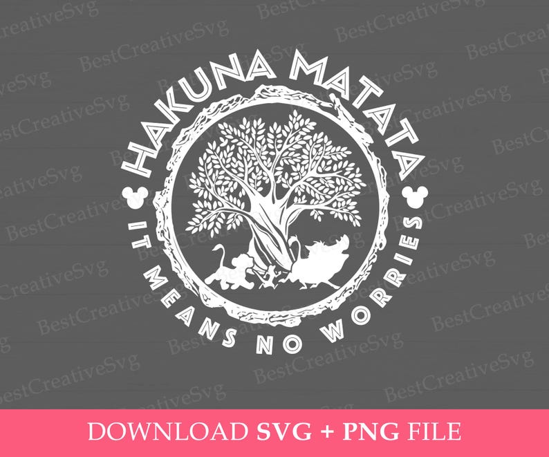 May include: A white silhouette of a tree with the words "Hakuna Matata" and "It Means No Worries" surrounding it. The tree is surrounded by a circle with a rough texture.