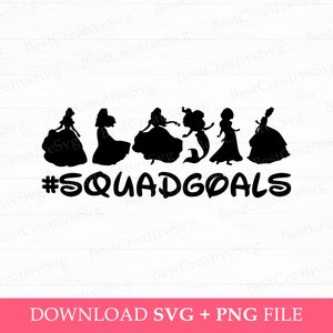 Princesses Svg, Squad Goals Princesses Svg, Family Trip Svg, Family Vacation Svg, Princesses Silhouettes Svg, Png Svg Files For Print