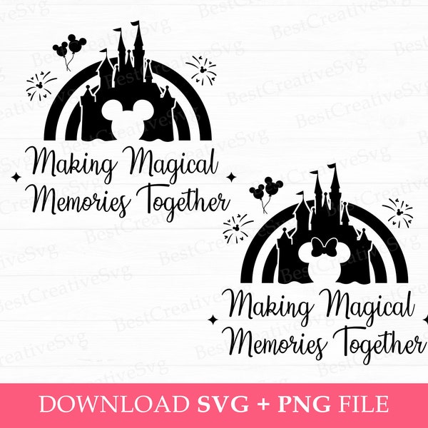 Making Magical Memories Together Svg, Bundle Family Vacation Svg, Family Trip Svg, Magical Kingdom Svg, Vacay Mode, Svg Files For Cut