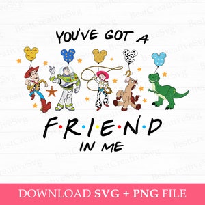 May include: A colorful digital design featuring characters from the Toy Story franchise, including Woody, Buzz Lightyear, Jessie, Bullseye, and Rex. The characters are holding balloons with Mickey Mouse ears. The text "You've got a friend in me" is written below the characters.