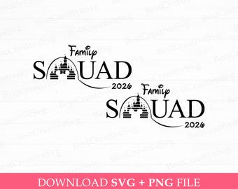 Magical Kingdom Family Squad 2026 SVG PNG (Digital Download)
