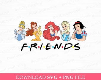 Princess Friends Svg ,Family Vacation Svg, Princess Svg, Friendship Svg, Family Trip Svg, Vacay Mode Svg, Png Svg Files For Print