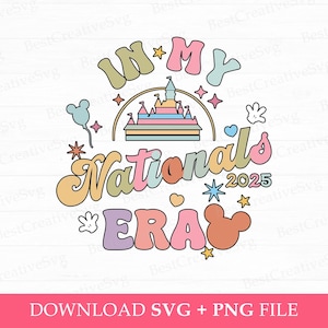 In My Nationals 2025 Era Svg, Magical Kingdom Svg, Mouse Head and Hands Svg, Cheer, Png Svg Files For Sublimation, Instant Download