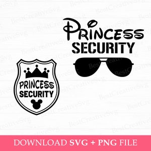 Princess Security Svg, Funny Dad Svg, Family Trip Svg, Boy Friend Security Svg, Funny Girl Quote Svg, Mouse Ear Svg, Png Svg Files For Print