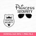 Princess Security SVG, Security Svg, Family Trip Svg, Png, Cut files for Cricut, instant download, COD112