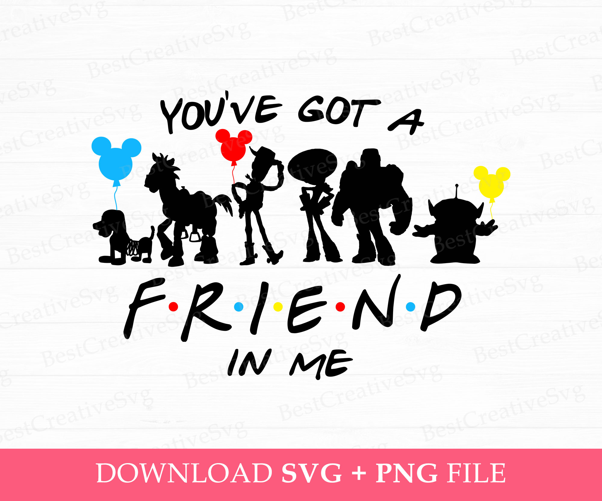 You've Got A Friend In Me Svg, Toy Friends Svg, Family Trip Svg, Best Friends Svg, Magical Kingdom, Friendship Svg, Png Svg Files For Print