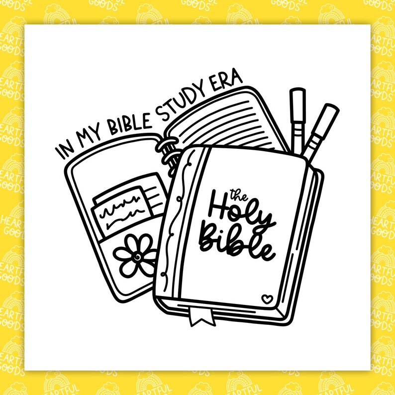 May include: Black and white line art illustration featuring a Bible, a notebook, and two markers. The Bible is labeled "the Holy Bible." The notebook has the text "IN MY BIBLE STUDY ERA." A heart and a flower are also visible.