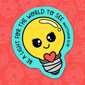 Be A Light In The World Faith Based Waterproof Sticker, Christian Vinyl Sticker, Bible Sticker, Faith Sticker, Inspirational Sticker