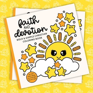 May include: Two coloring books titled "Faith and Devotion" with a bold, simple Christian theme. The cover features a smiling sun, stars, and clouds in yellow and orange. The books include hand-drawn illustrations and patterns.