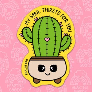 My Soul Thirsts For You Faith Based Waterproof Sticker, Christian Vinyl Sticker, Bible Sticker, Faith Sticker, Inspirational Sticker