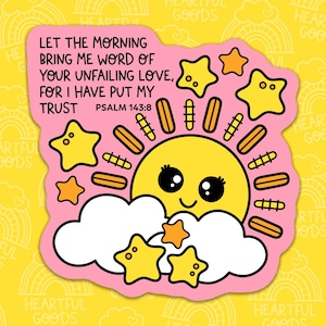 Let The Morning Bring Faith Based Waterproof Sticker, Christian Vinyl Sticker, Bible Sticker, Faith Sticker, Inspirational Sticker