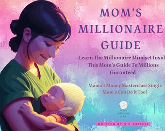 Mom's Millionaire Guide