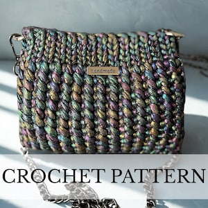 May include: A handmade, iridescent crochet bag with a silver chain strap. The bag features a textured, woven design with a small "handmade" tag. The words "CROCHET PATTERN" are displayed in a bold font below the bag.