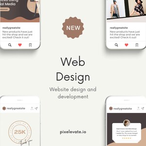 May include: A collage of four Instagram posts promoting web design services. The posts feature a brown and white colour scheme with a modern aesthetic. The text on the posts includes "Web Design", "Website design and development", "reallygreatsite", "NEW", and "pixelevate.io".