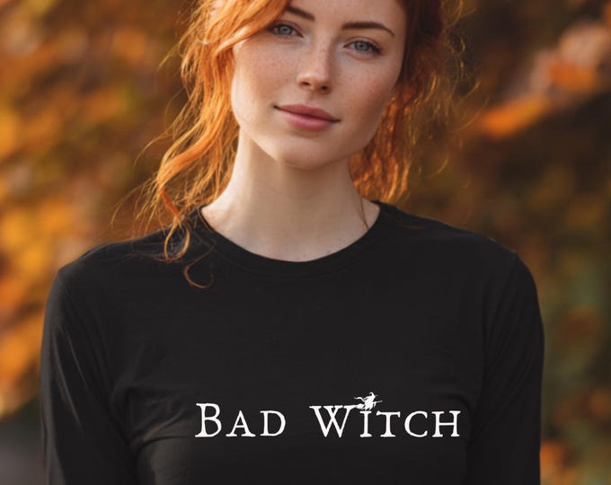 Bad Witch Long Sleeve T-Shirt, Funny Witch Shirt for Halloween, Fun Witchy Gift, Spooky Season Top, Unisex Garment-dyed Long Sleeve T-Shirt