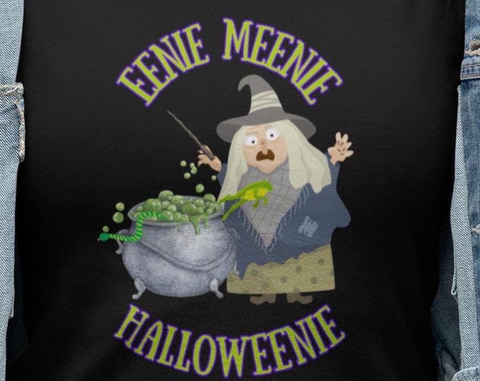 Eenie Meenie Halloweenie Funny Witch Tee,Cute Witch Shirt,Spooky Season Tee,Funny Halloween Tee, Gift for Her,Unisex Garment-Dyed T-shirt