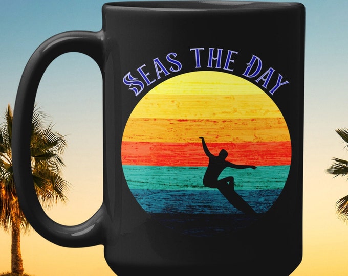 Coffee Mug  sunset, surfer, tumbler, cup, beach, ocean, Seas the Day, gift, Black Mug, 15oz