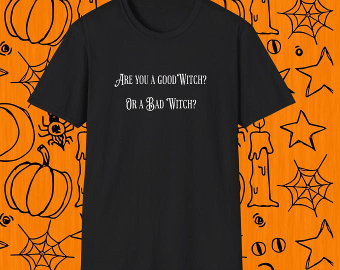 Are You a Good Witch or a Bad Witch T-Shirt, Gothic Witchcore Tee, Halloween Shirt, Classic Fit, Spooky Cute Aesthetic, Witchy Gift for Her