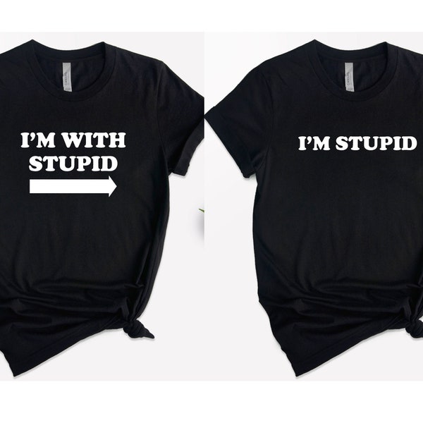Im with stupid shirt etsy