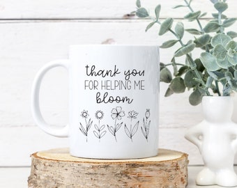 Thank you for helping me bloom coffee mug - teacher appreciation gift - paraprofessional gift - tutor gift - intervention specialist gift