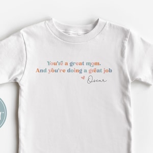 Mother&#39;s Day Gift You&#39;re Doing a Great Job Mother&#39;s Day Toddler Shirt Cute Mothers Day Kids Tee Personalized Shirt Gift for Mom