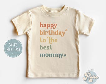 Birthday Gift for Mom Happy Birthday To The Best Mommy Toddler Shirt Mommy&#39;s Birthday Kids Tee Boys Retro Stone Toddler Shirt