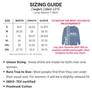 May include: A sizing guide for a Comfort Colors 6014 long-sleeve t-shirt. The chart shows measurements in inches for sizes S to 3XL, including width, length, and sleeve length. The guide also includes information on unisex sizing, true-to-size fit, OEKO-TEX certification, and preshrunk cotton.