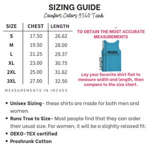 May include: A sizing guide for Comfort Colors 9360 Tank tops. The chart shows chest and length measurements in inches for sizes S to 3XL. Instructions are included to measure a shirt and compare it to the chart. The text also mentions unisex sizing and preshrunk cotton.