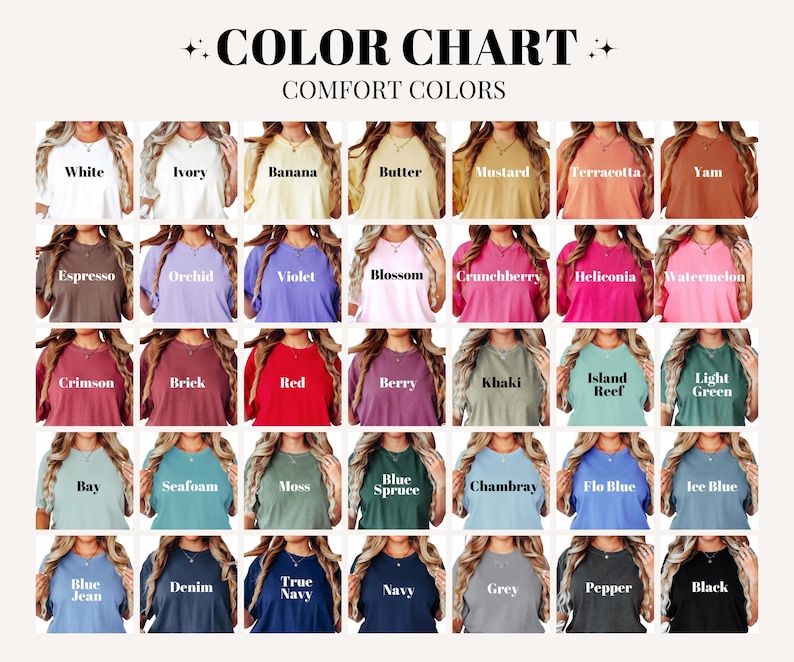 May include: Color chart showcasing a variety of Comfort Colors t-shirts. The chart displays a range of colors, including white, ivory, banana, butter, mustard, terracotta, yam, espresso, orchid, violet, blossom, crunchberry, and more.