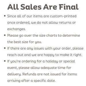 May include: White background with the text "All Sales Are Final" in dark gray. Bullet points detail the shop's policy on returns, sizing, and order issues. It also mentions holiday order timelines.