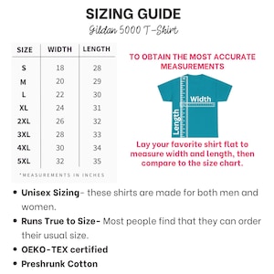 May include: A sizing guide for Gildan 5000 T-shirts, with measurements in inches. The guide includes size, width, and length for sizes S to 5XL. Instructions are provided to measure a shirt for accurate sizing. The guide also notes unisex sizing and OEKO-TEX certification.