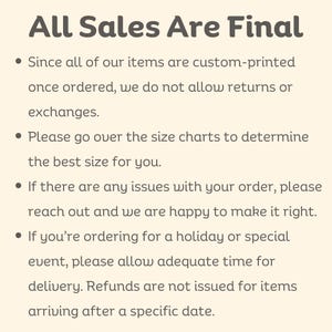May include: Text on a cream-colored background reads "All Sales Are Final." Bullet points detail the shop's policy: custom-printed items are non-returnable, check size charts, contact for issues, and allow time for holiday deliveries.