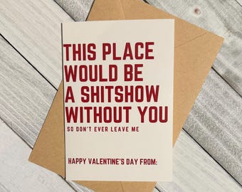 This Place Would Be A Shitshow Without You Valentine Card w/ Envelope, Funny Card, Blank Inside, Co-worker Valentine, Office Humor