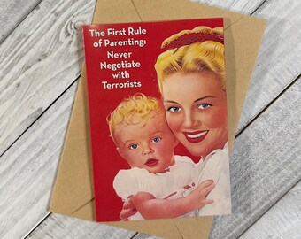 The First Role of Parenting: Never Negotiate With Terrorists Card w/ Envelope, Funny Card, Mom Card, Snarky Mom Card, Funny Mom Card