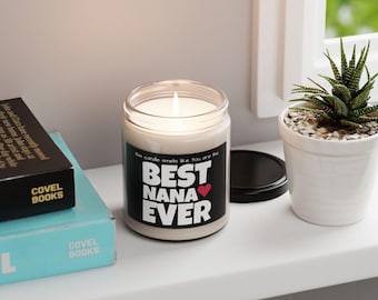 This Candle Smells Like You Are The Best Nana Ever Scented Soy 9 oz Candle, Mother's Day Gift, Nana Birthday, Just For Nana
