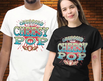 Cheesy Pop / Unisex Cotton T-Shirt / Fun Music Shirt / Novelty Birthday Present / Boyfriend + Girlfriend + Husband + Wife Party Gift
