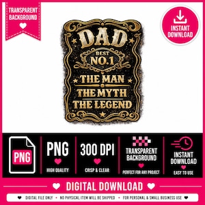 以下が含まれることがあります： 黒い背景に金色の文字で「DAD BEST NO.1 THE MAN THE MYTH THE LEGEND」と書かれたデジタルダウンロードグラフィック。デザインには装飾的な飾りと星が含まれています。画像には「PNG」、「300 DPI」、「Transparent Background」、「Instant Download」という文字も含まれています。