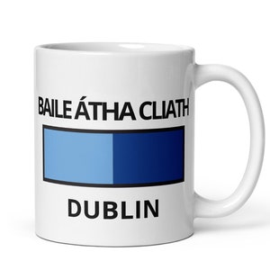 Dublin Mug Baile Átha Cliath Ireland Sports Supporter Gift