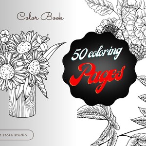 50 Coloring Pages of Flowers - Digital Printable Coloring Book