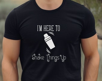 Fun Bartender Shirt Martini Shaker Bar Shirt Mixologist Shirt Bartender Humor Shirt Funny Bartender Shirt Cocktail Server Bartender T-Shirt