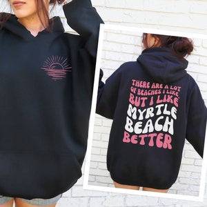 Myrtle Beach Hoodie: South Carolina Vacation Sweatshirt