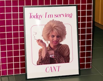 Drag Queen Katya - Today I'm Serving Can't Print: Fun Queer LGBTQIA+ Wall Art