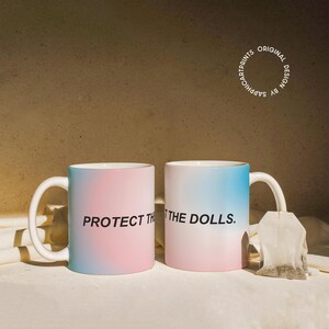 Transgender Pride Mug: Protect The Dolls - 11oz Ceramic Coffee Cup